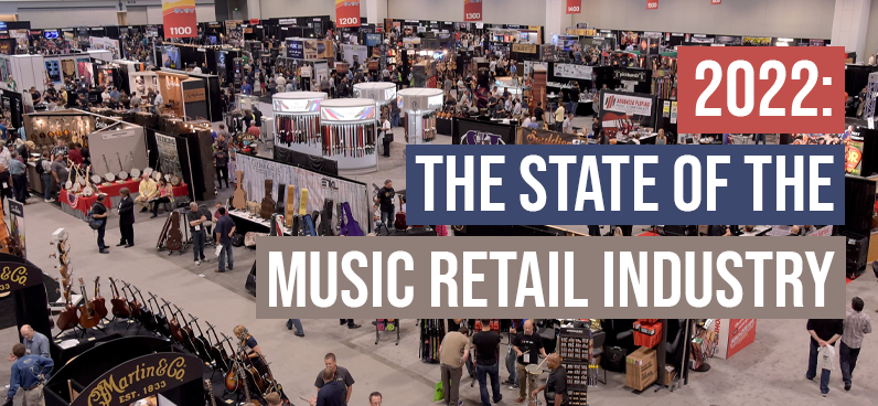 2022: The State of the Music Retail Industry
