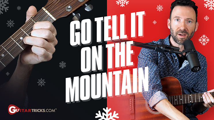 Go Tell it On The Mountain - Guitar Tricks