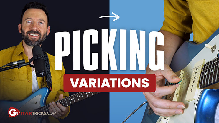 Picking Variations - Guitar Tricks