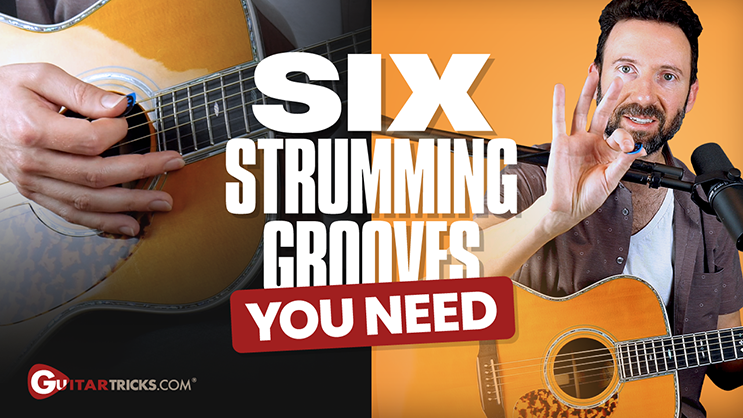 Six Strumming Grooves You Need - Guitar Tricks