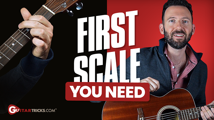 The First Scale You Need - Guitar Tricks