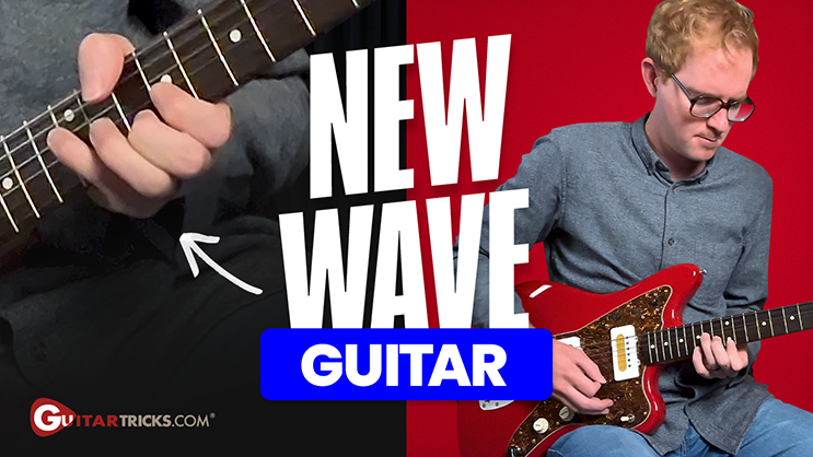 New Wave Guitar - Guitar Tricks