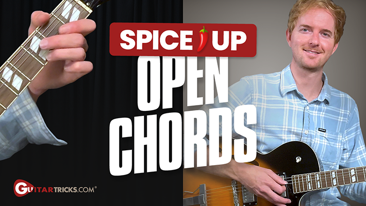 Spice Up Open Chords - Guitar Tricks