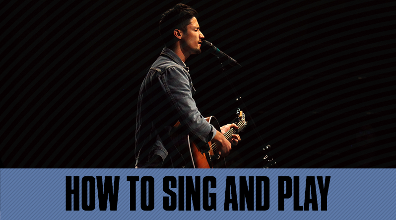 how to sing and play guitar at the same time